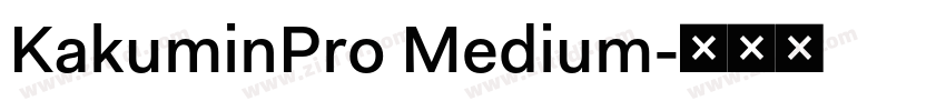 KakuminPro Medium字体转换